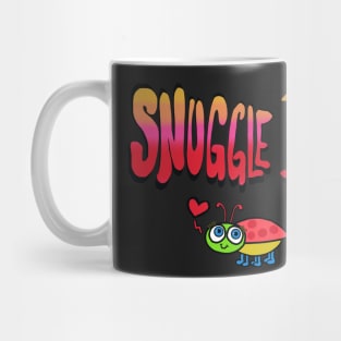 snuggle bug Mug